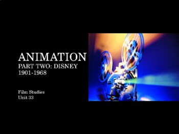 Preview of Film Studies - Animation Part 2- Disney 1901-1968