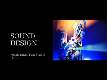 Preview of Film Studies - Sound Design (Middle School Edition)