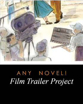 Preview of Film Trailer Project: Digital Worksheet- ANY NOVEL!