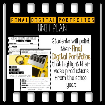 Preview of Final Digital Portfolios (Video Production) Unit Plan