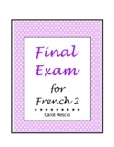 Final Exam For French 2 ~ Both Written & Oral Parts