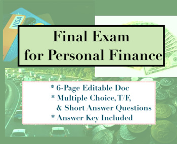Preview of Final Exam for Personal Finance - T/F, Multiple Choice, Short Answer TEST