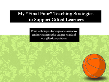 Preview of Staff Development "Final Four" Instructional Strategies for Gifted Learners
