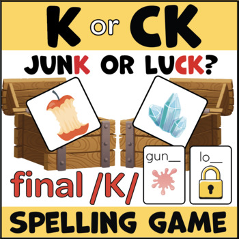Preview of Final /K/ Spelling Game: K vs. CK (Junk or Luck?)