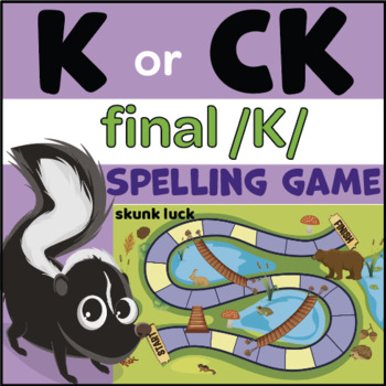 Preview of Final /K/ Spelling Game: K vs. CK (Skunk Luck)