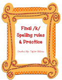 Final /K/ Spelling Rules & Practice Sheets