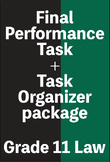 Final Performance Task + Task Organizer, package - Grade 11 Law