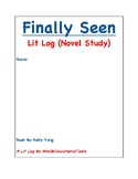 Finally Seen Lit Log (Novel Study)