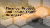 Finance, Protect, and Insure Your Business