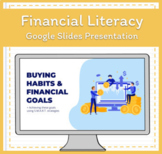 Financial Literacy: Buying Habits & Financial Goals Presentation