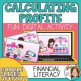 Financial Literacy Calculating Profit and Loss Google Slid
