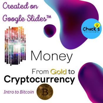 Preview of Financial Literacy  Gold to Money to Bitcoin on Google Slides™ - Cryptocurrency