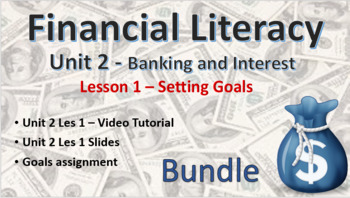 Preview of Financial Literacy Unit 2 - Banking & Interest – Les 1 Setting Goals, Bundle