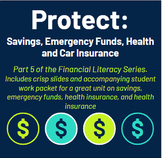 Financial Literacy Unit: Protect (Savings, Emergency Funds