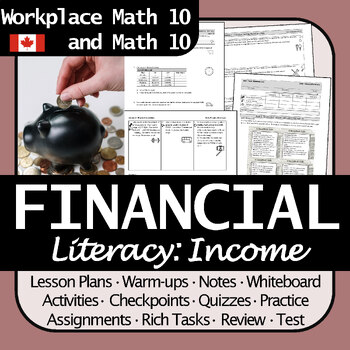 Preview of Financial Math Literacy Unit | Earning an Income | BC Math 10, Workplace Math 10