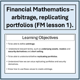 Financial Mathematics (lesson 1) – arbitrage/replicating p