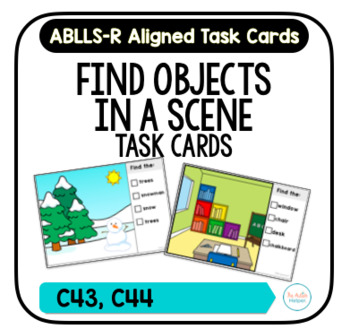 Preview of Find Objects in a Scene Task Cards [ABLLS-R Aligned C43, C44]