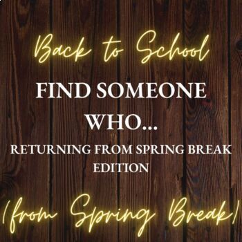 Preview of Find Someone Who... Returning from Spring Break Edition - Editable