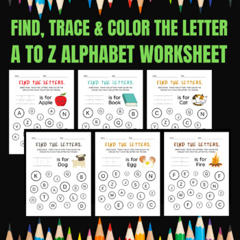 Find The Letter, Trace & Color The Letter A To Z Alphabet Worksheet