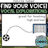 Find Your Voice - Vocal Explorations {Soccer Theme}