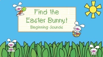 Preview of Find the Easter Bunny! Beginning Sound Google Slides