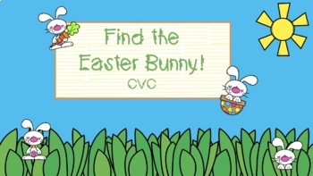 Preview of Find the Easter Bunny! CVC Google Slides