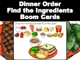 Find the Ingredients -Dinner Order Digital Boom Cards