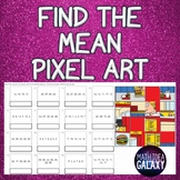 Find the Mean Activity 6th Grade Pixel Art