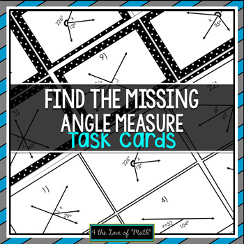 Preview of Find the Missing Angle Measure: 24 Task Cards