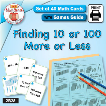 Preview of Finding 10 or 100 More or Less: Place Value Card Games 2B28 | Math Number Sense