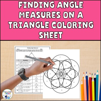 Preview of Finding Angle Measures on a Triangle Coloring Sheet