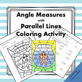 Parallel Lines: Finding Angle Measures Coloring Activity