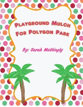 Preview of Finding Area - Playground Mulch for Polygon Park