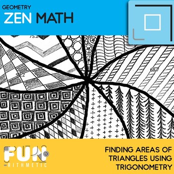 Finding Areas of Triangles Using Trigonometry Zen Math by Funrithmetic