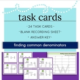 Finding Common Denominators - 24 Task Cards