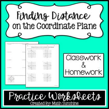 Preview of Finding Distance on the Coordinate Plane Practice Worksheets (Classwork & HW)