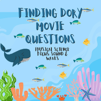 Preview of Finding Dory Movie Questions: Science Sound/Waves