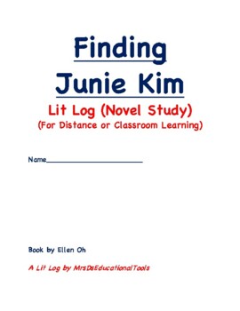 Preview of Finding Junie Kim Lit Log (Novel Study) (For Distance or Classroom Learning)