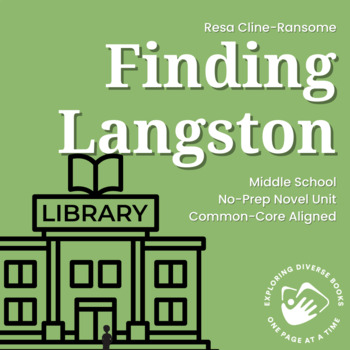 Preview of Finding Langston No-Prep Novel Study BUNDLE Middle School ELA