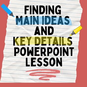 Preview of Finding Main Ideas and Key Details PowerPoint