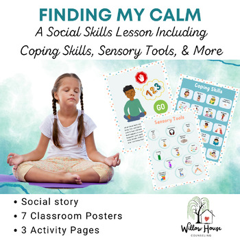 Finding My Calm: Social Story, Classroom Posters, and Activity Sheets
