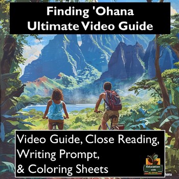 Preview of Finding 'Ohana Video Guide: Worksheets, Close Reading, Coloring, Writing, & More