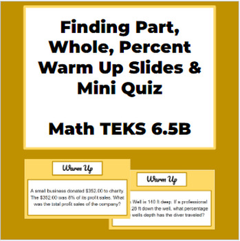 Preview of Finding Percent, Part, and Whole Warm Up Slides and Quiz Math TEKS 6.5B