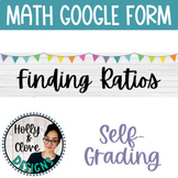 Finding Ratios - Google Form - SELF-GRADING Quiz - 6th Grade