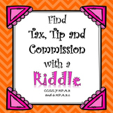 Finding Tax, Tip and Commission with a RIDDLE...Kids LOVE this!