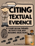 Finding Textual Evidence - A Courtroom & Detective Themed 