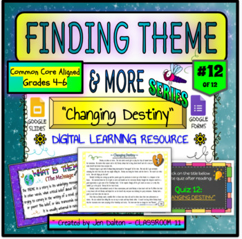 Preview of Finding Theme Distance/Digital Learning Resource #12 : "CHANGING DESTINY"