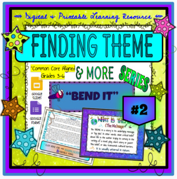 Preview of Finding Theme Distance/Digital Learning Resource #2 : "BEND IT"