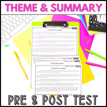 Preview of Finding Theme and Summarizing Assessments - Pre and Post Test - RL 6.2