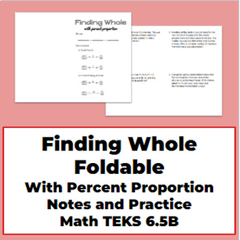 Preview of Finding Whole with Percent Proportion Math TEKS 6.5B
